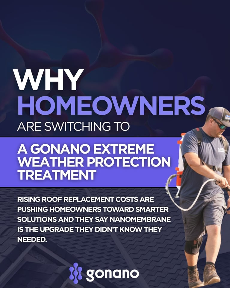 Worker applying GoNano extreme weather protection treatment to roof shingles, with text explaining why homeowners are switching to this nanomembrane solution.